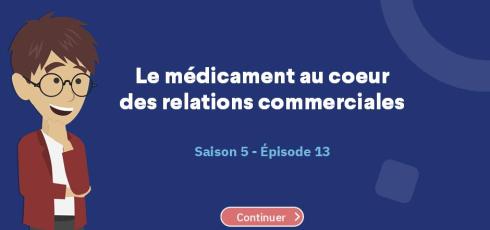 Diaporama Saison 5 Episode 13 Le médicament au coeur des relations commerciales